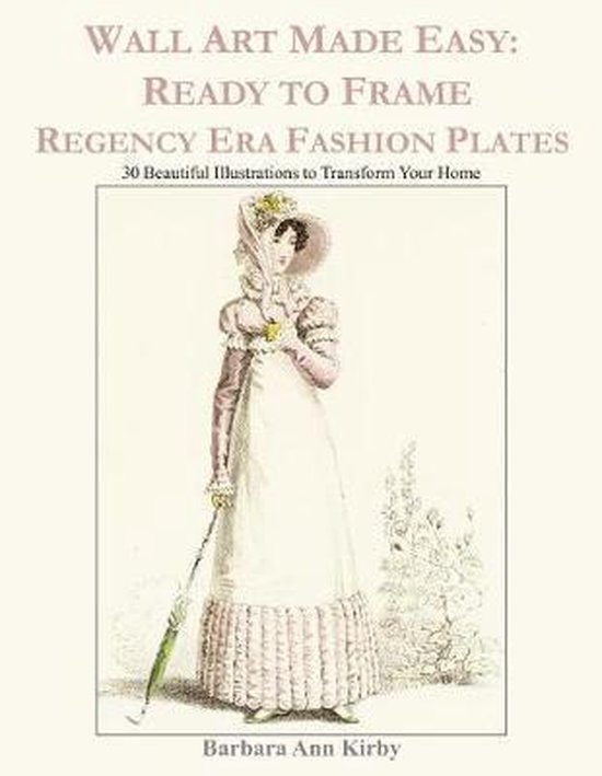 Wall Art Made Easy Ready to Frame Regency Era Fashion Plates, Barbara
