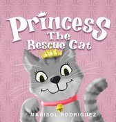 Princess the Rescue Cat- Princess the Rescue Cat