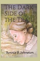 The Dark Side of the Trail