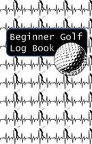 Beginner Golf Log Book