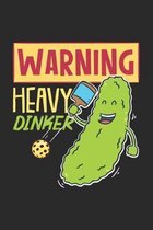 Warning Heavy Dinker