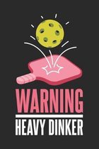 Warning Heavy Dinker