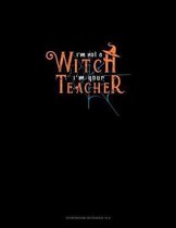 I'm Not a Witch I'm Your Teacher: Storyboard Notebook 1.85