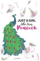 Just A Girl Who Loves Peacock