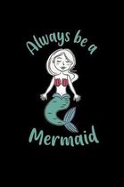 Always be a Mermaid