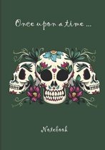 Once upon a time ... Notebook