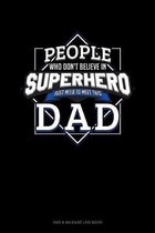 People Who Don't Believe In Superheroes Just Need To Meet This Dad