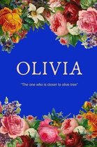 Olivia: The one who is closer to olive tree