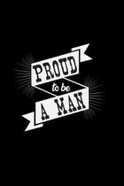 Proud to be a man