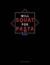 Will Squat For Pasta