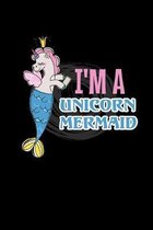 I'm A Unicorn Mermaid