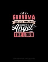 My Grandma Was So Amazing She Went To Be An Angel With The Lord