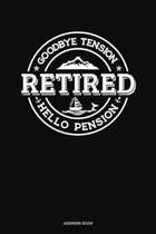 Retired - Goodbye Tension Hello Pension