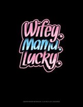 Wifey Mama Lucky