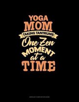 Yoga Mom Taking Tantrums One Zen Moment At A Time