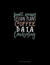 Small Groups Lesson Plans Coffee Data Counseling