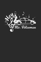 Hey Mr. Policeman