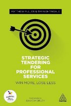Strategic Tendering for Professional Services: Win More, Lose Less