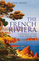 The French Riviera A Literary Guide for Travellers Literary Guides for Travellers