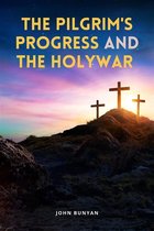 The Pilgrim's Progress and The Holy War