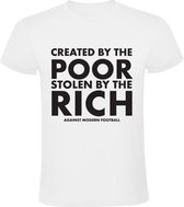 Created by the poor, stolen by the rich Heren t-shirt | against modern football | tegen het moderne voetbal | ultras | fans | geld | Wit