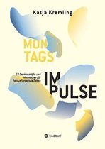 Montags-Impulse