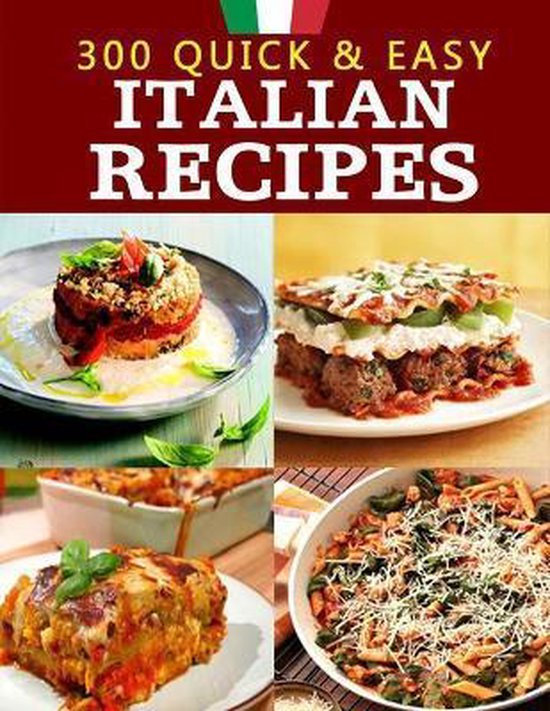 300 Quick & Easy Italian Recipes - cover