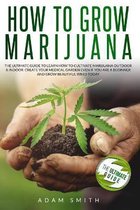 How to Grow Marijuana: 2 BOOKS IN 1
