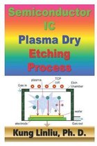 Semiconductor IC Plasma Dry Etching Process