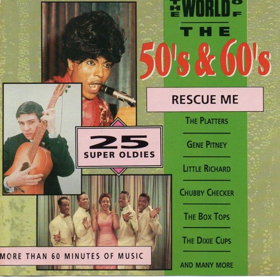 The World of the 50's & 60's - Rescue me - 25 Super Oldies