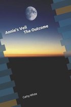 Annie's Veil The Outcome