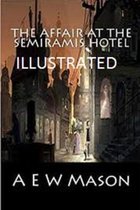 The Affair at the Semiramis Hotel (Illustrated)