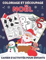 Coloriage Et Decoupage Noel - Cahier d'activites pour enfants