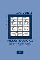 Killer Sudoku - 120 Easy To Master Puzzles 8x8 - 6