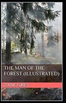 The Man of the Forest Illustrated