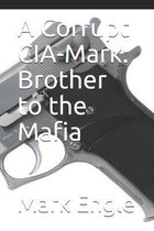 A Corrupt CIA-Mark