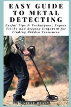 Easy Guide to Metal Detecting