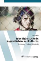 Idenditätssuche in jugendlichen Subkulturen