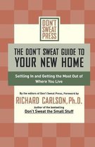 The Don't Sweat Guide to Your New Home