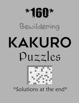 *160* Bewildering Kakuro Puzzles *Solutions at the end*