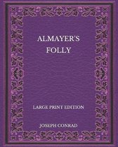 Almayer's Folly - Large Print Edition