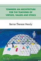 Towards an Architecture for the Teaching of Virtues, Values and Ethics
