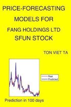 Price-Forecasting Models for Fang Holdings Ltd SFUN Stock