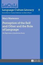 Language Culture Literacy- Perception of the Self and Other and the Role of Language