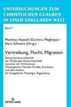 Untersuchungen Zum Christlichen Glauben In Einer S�kularen Welt- Vertreibung, Flucht, Migration