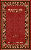 Melmoth the Wanderer - Original Edition