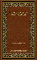 Three Lines of Old French - Original Edition