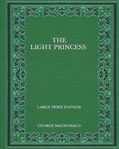 The Light Princess - Large Print Edition