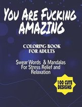 You Are Fucking Amazing Coloring Book For Adults