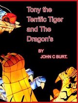 Tony the Terrific Tiger and The Dragon's.